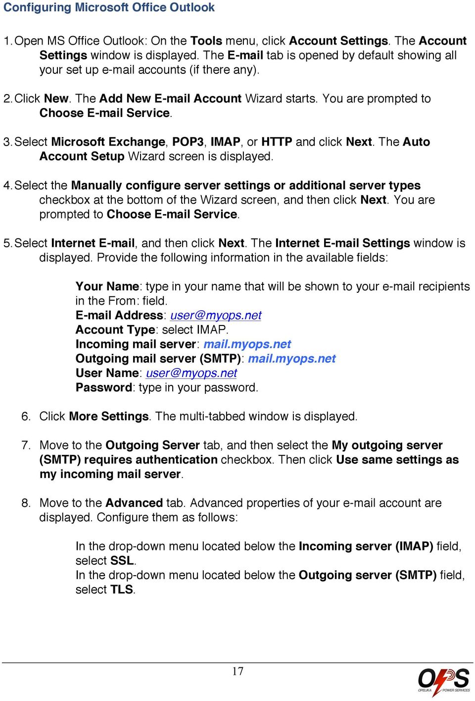 Select Microsoft Exchange, POP3, IMAP, or HTTP and click Next. The Auto Account Setup Wizard screen is displayed. 4.