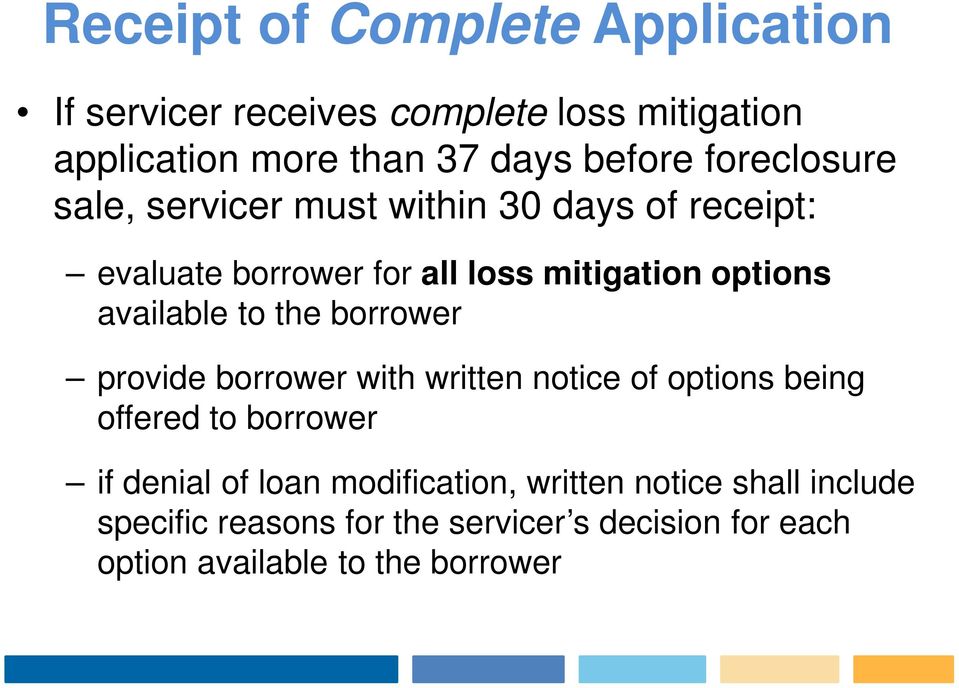 available to the borrower provide borrower with written notice of options being offered to borrower if denial of loan