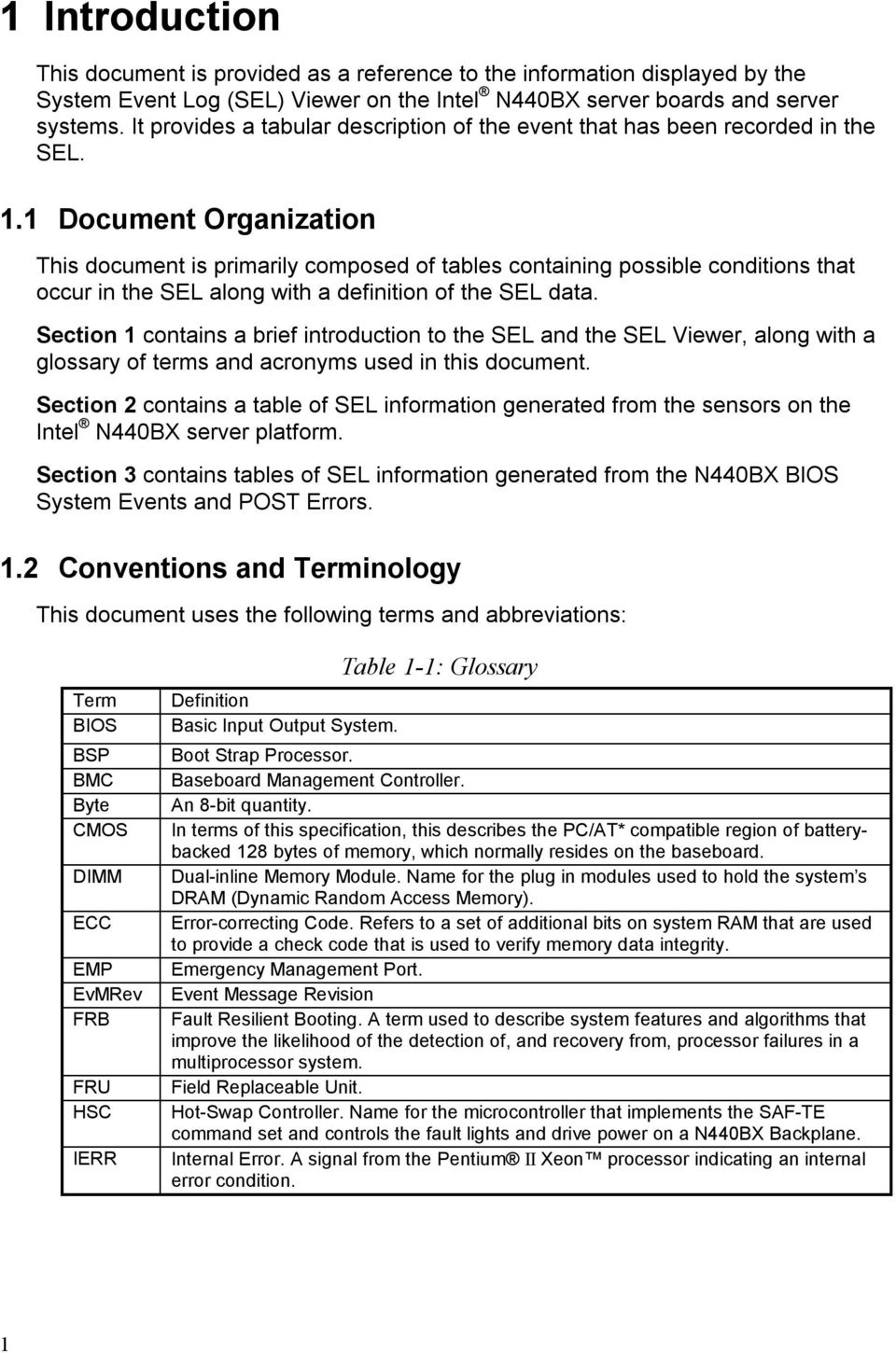 1 Document Organization This document is primarily composed of tables containing possible conditions that occur in the SEL along with a definition of the SEL data.
