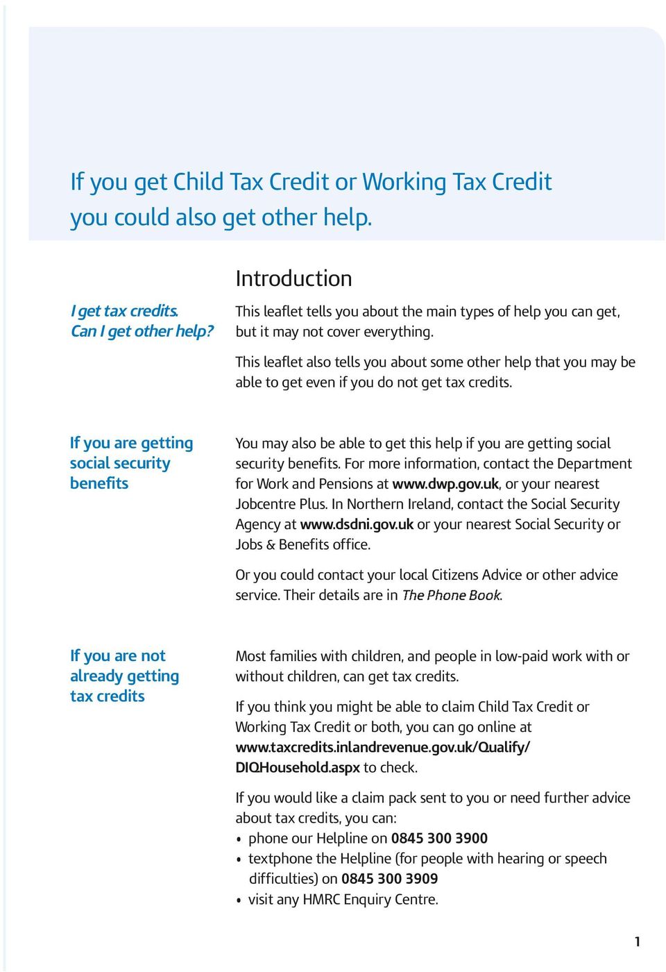 This leaflet also tells you about some other help that you may be able to get even if you do not get tax credits.
