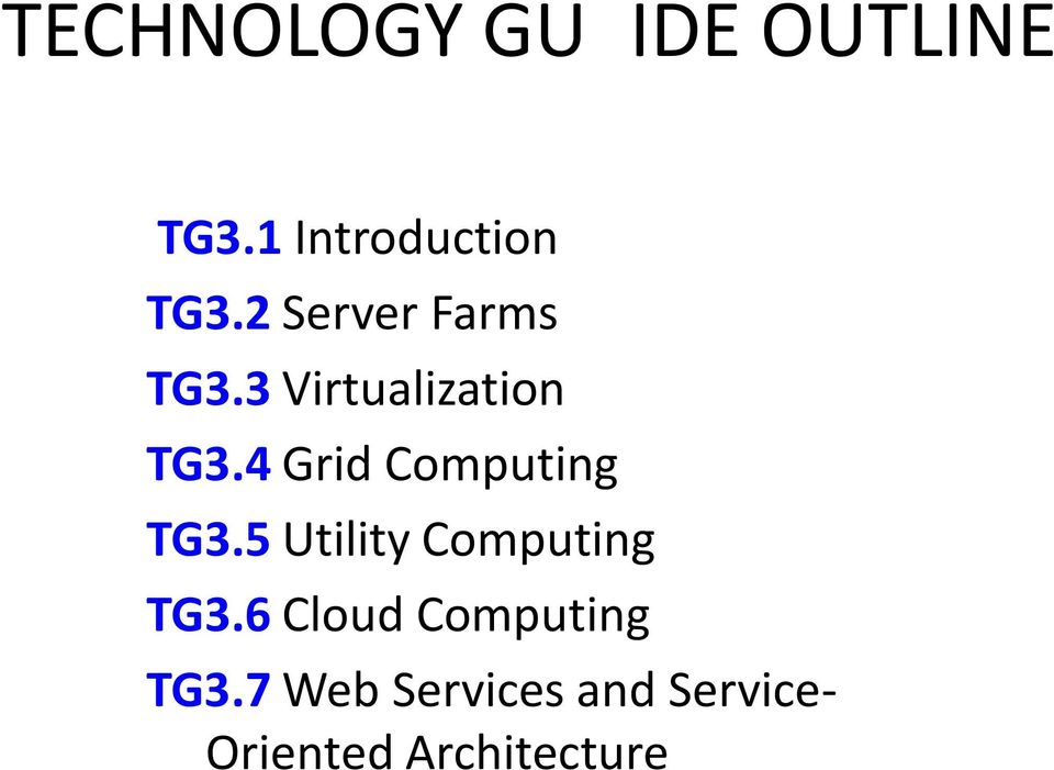 4 Grid Computing TG3.5 Utility Computing TG3.