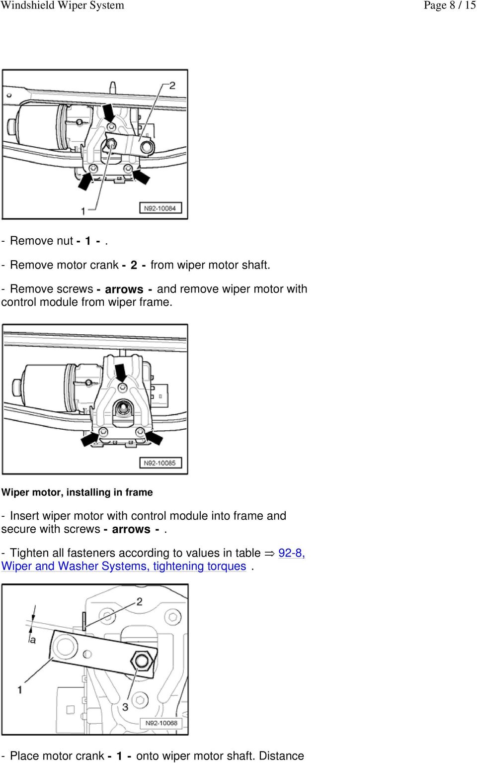 Wiper motor, installing in frame - Insert wiper motor with control module into frame and secure with screws - arrows -.