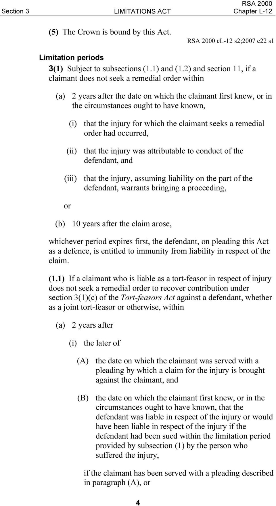for which the claimant seeks a remedial order had occurred, (ii) that the injury was attributable to conduct of the defendant, and (iii) that the injury, assuming liability on the part of the
