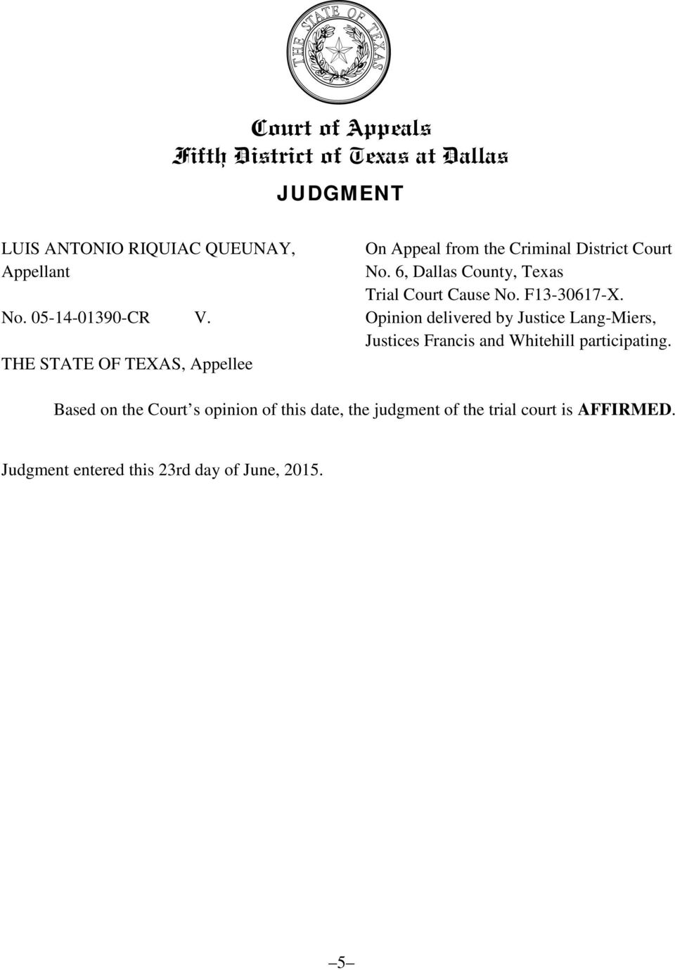 6, Dallas County, Texas Trial Court Cause No. F13-30617-X.