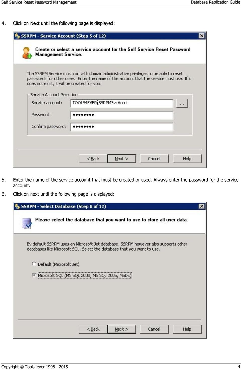 Always enter the password for the service account. 6.