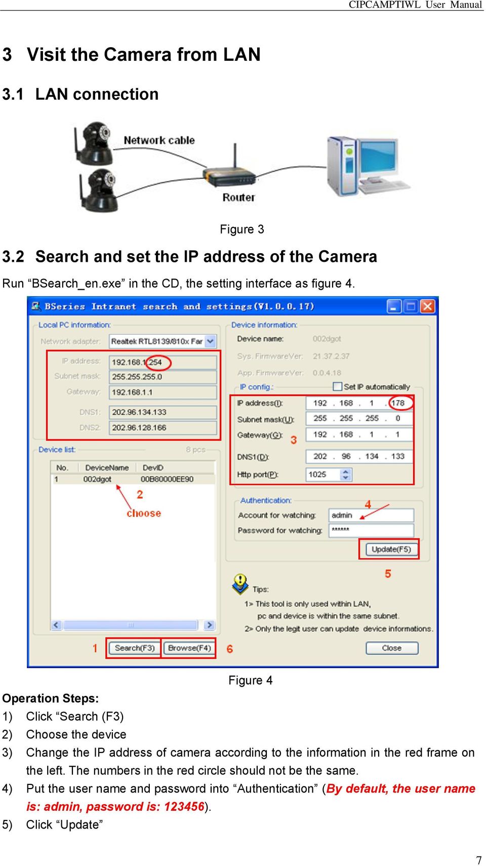 Figure 4 Operation Steps: 1) Click Search (F3) 2) Choose the device 3) Change the IP address of camera according to the
