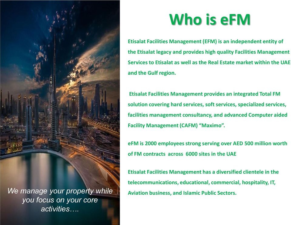 Etisalat Facilities Management provides an integrated Total FM solution covering hard services, soft services, specialized services, facilities management consultancy, and advanced Computer aided