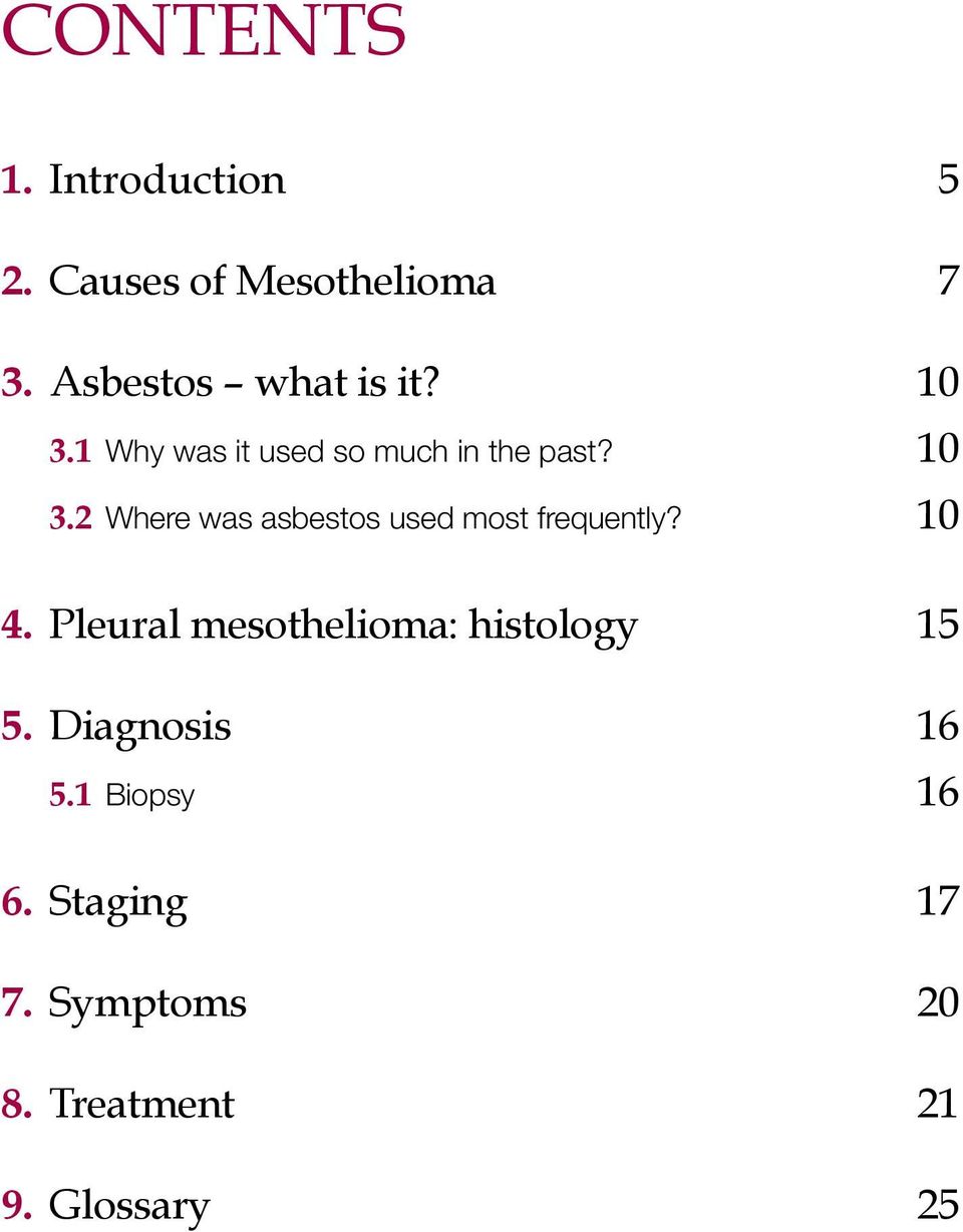 10 4. Pleural mesothelioma: histology 15 5. Diagnosis 16 5.1 Biopsy 16 6.