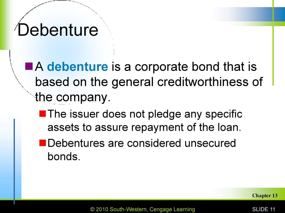 The issuer does not pledge any specific assets to assure repayment