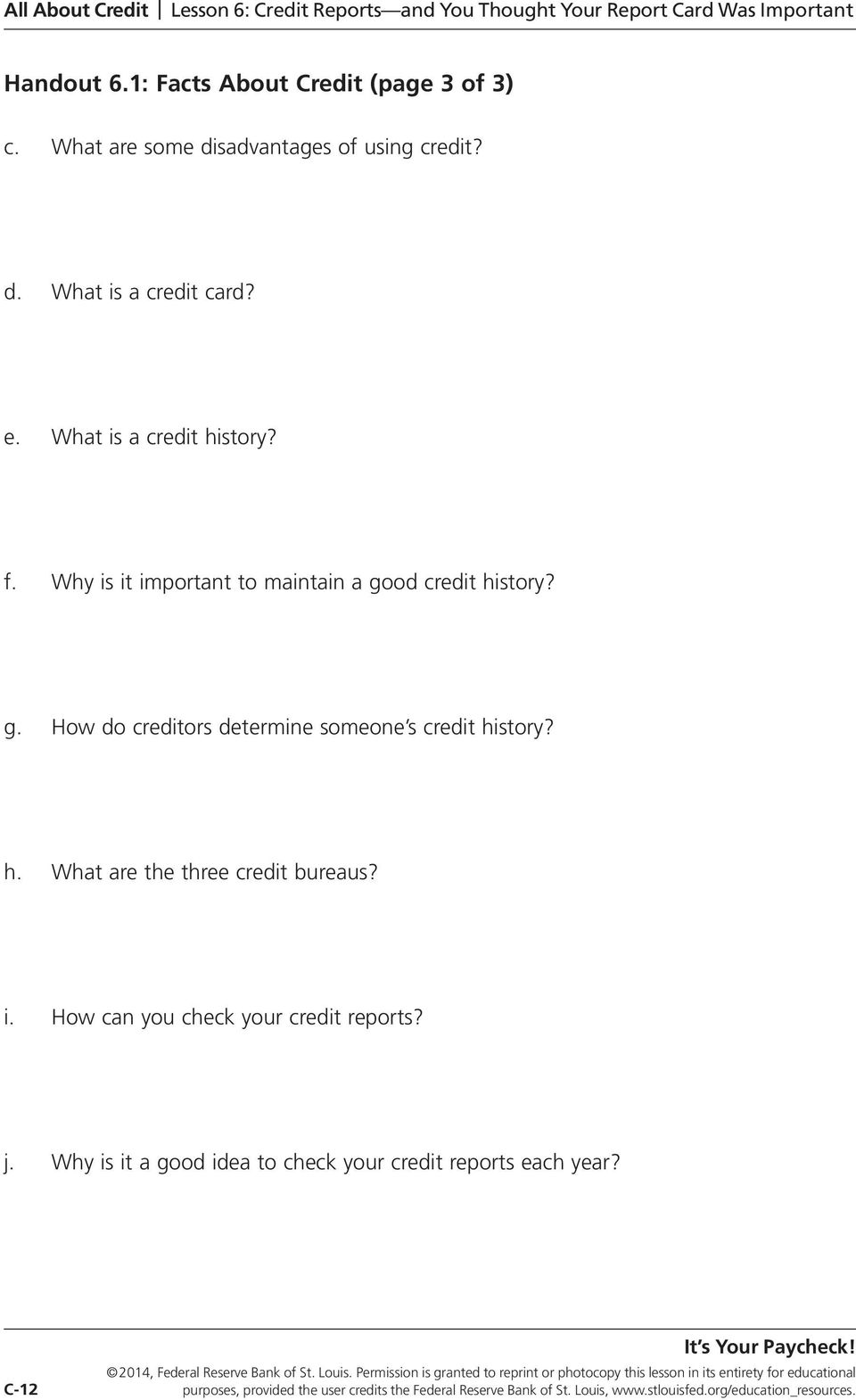 j. Why is it a good idea to check your credit reports each year? 2014, Federal Reserve Bank of St. Louis.