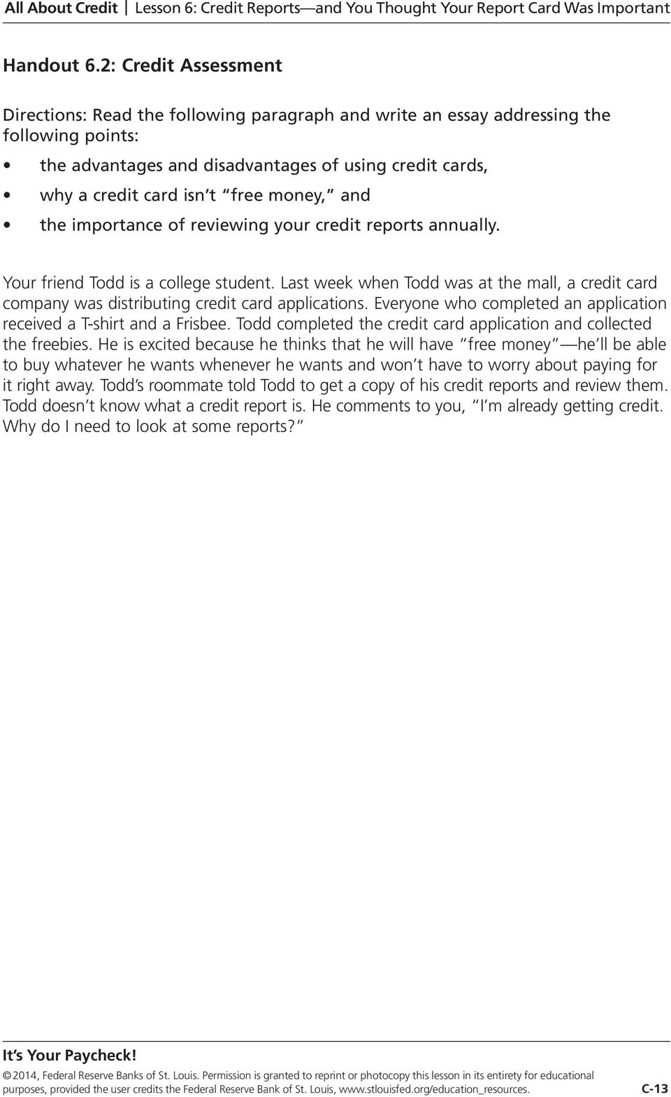 money, and the importance of reviewing your credit reports annually. Your friend Todd is a college student.