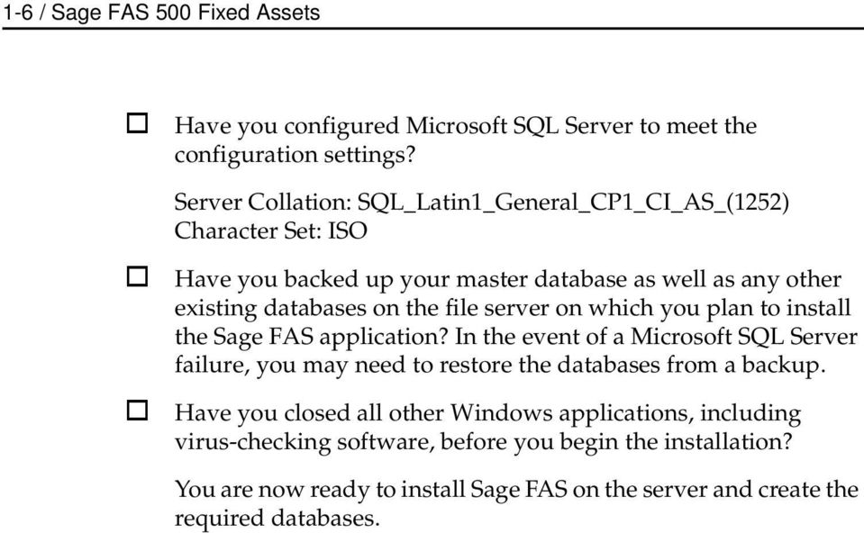 file server on which you plan to install the Sage FAS application?