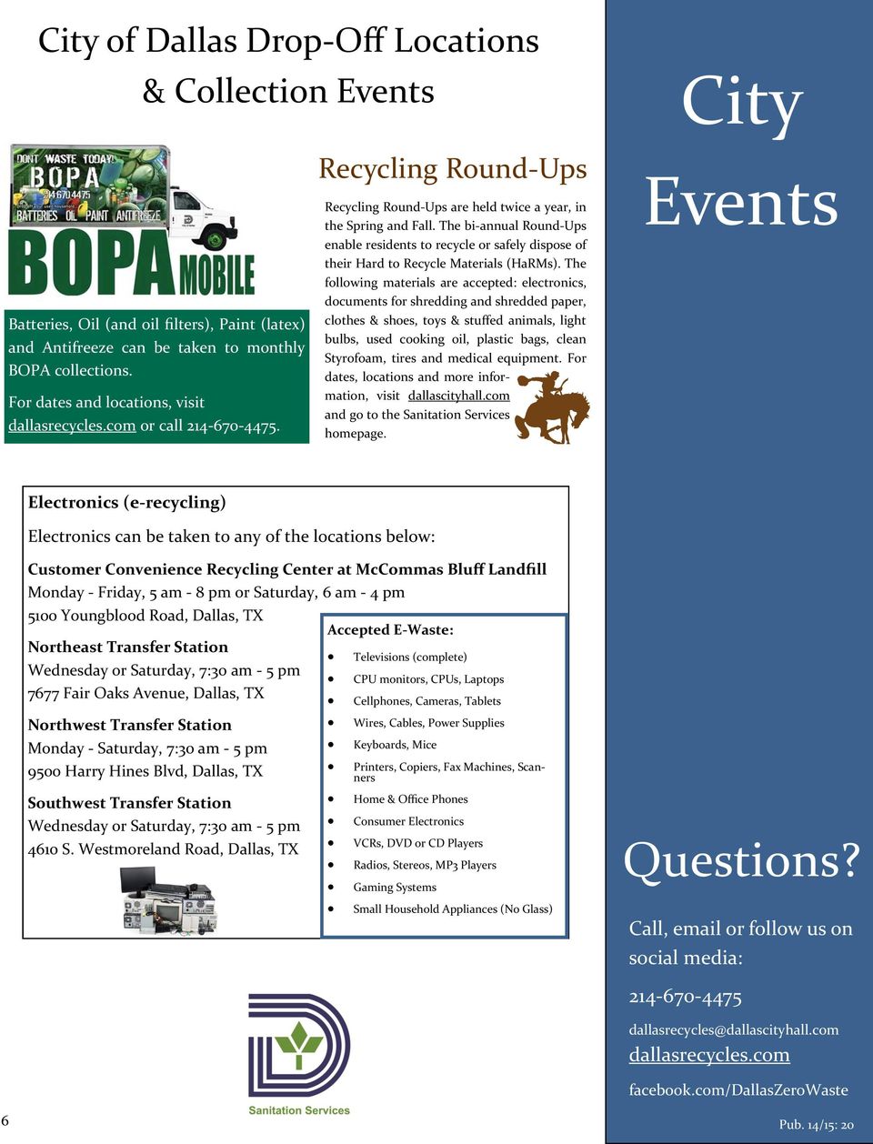 The bi-annual Round-Ups enable residents to recycle or safely dispose of their Hard to Recycle Materials (HaRMs).