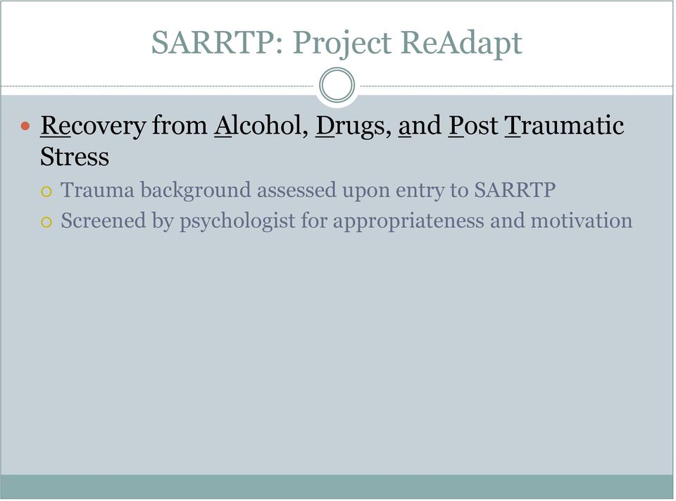 background assessed upon entry to SARRTP