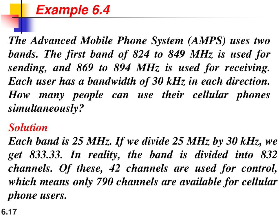 Each user has a bandwidth of 30 khz in each direction. How many people can use their cellular phones simultaneously?