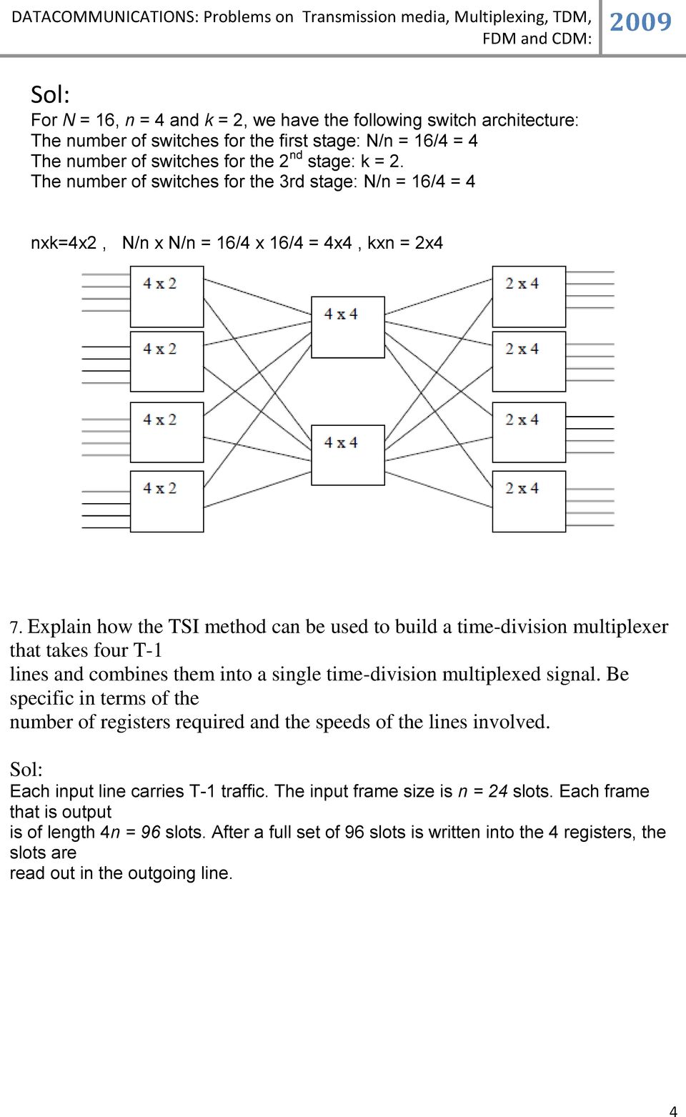 Explain how the TSI method can be used to build a time-division multiplexer that takes four T-1 lines and combines them into a single time-division multiplexed signal.