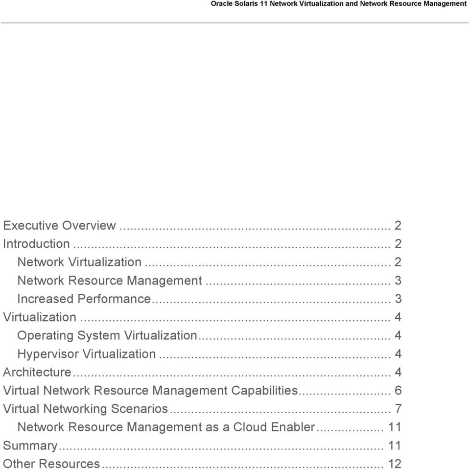 .. 4 Hypervisor Virtualization... 4 Architecture... 4 Virtual Network Resource Management Capabilities.
