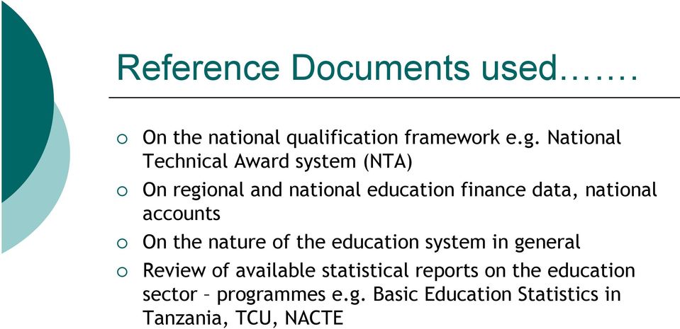 national accounts On the nature of the education system in general Review of available