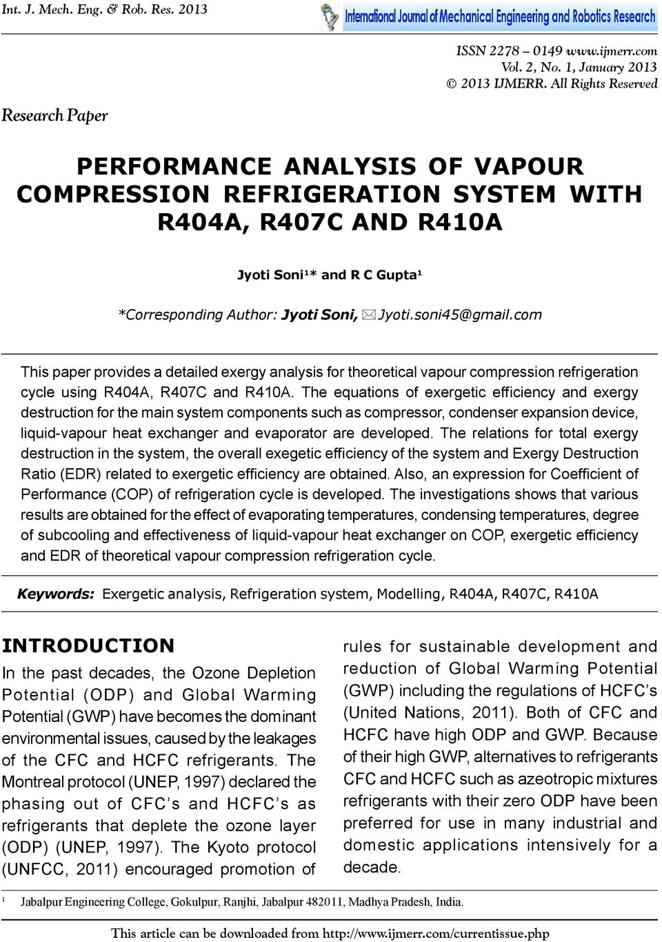 com This paper provides a detailed exergy analysis for theoretical vapour compression refrigeration cycle using R44A, R47C and R41A.
