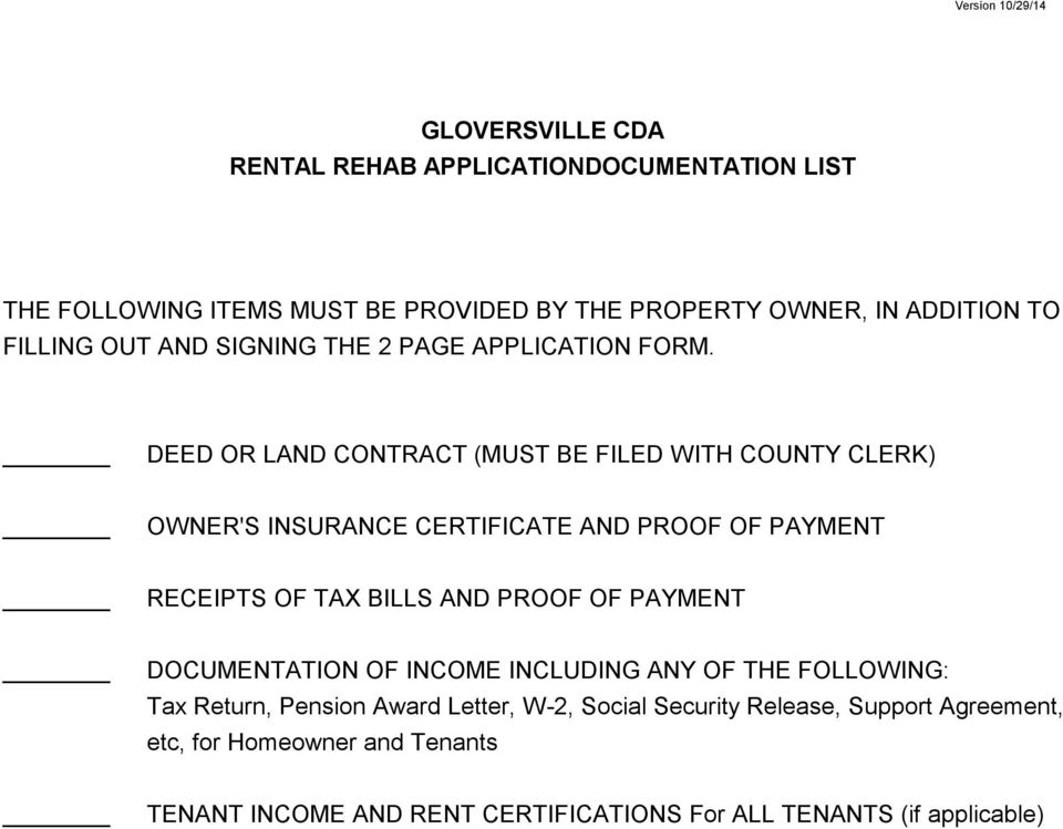 DEED OR LAND CONTRACT (MUST BE FILED WITH COUNTY CLERK) OWNER'S INSURANCE CERTIFICATE AND PROOF OF PAYMENT RECEIPTS OF TAX BILLS AND PROOF OF