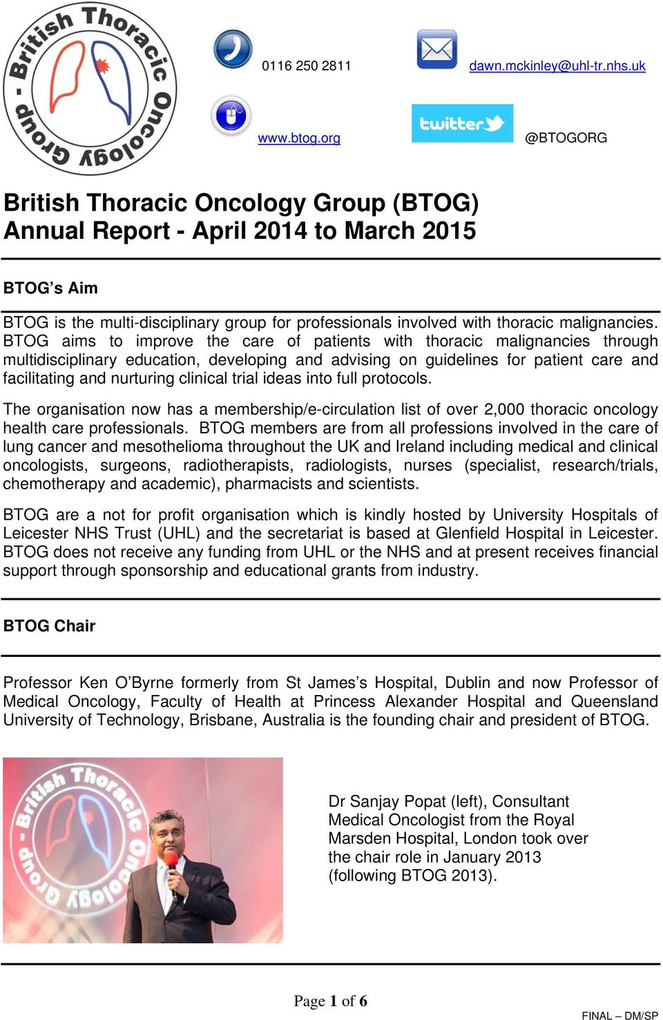 BTOG aims to improve the care of patients with thoracic malignancies through multidisciplinary education, developing and advising on guidelines for patient care and facilitating and nurturing