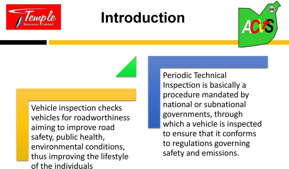 Technical Inspection is basically a procedure mandated by national or subnational governments,