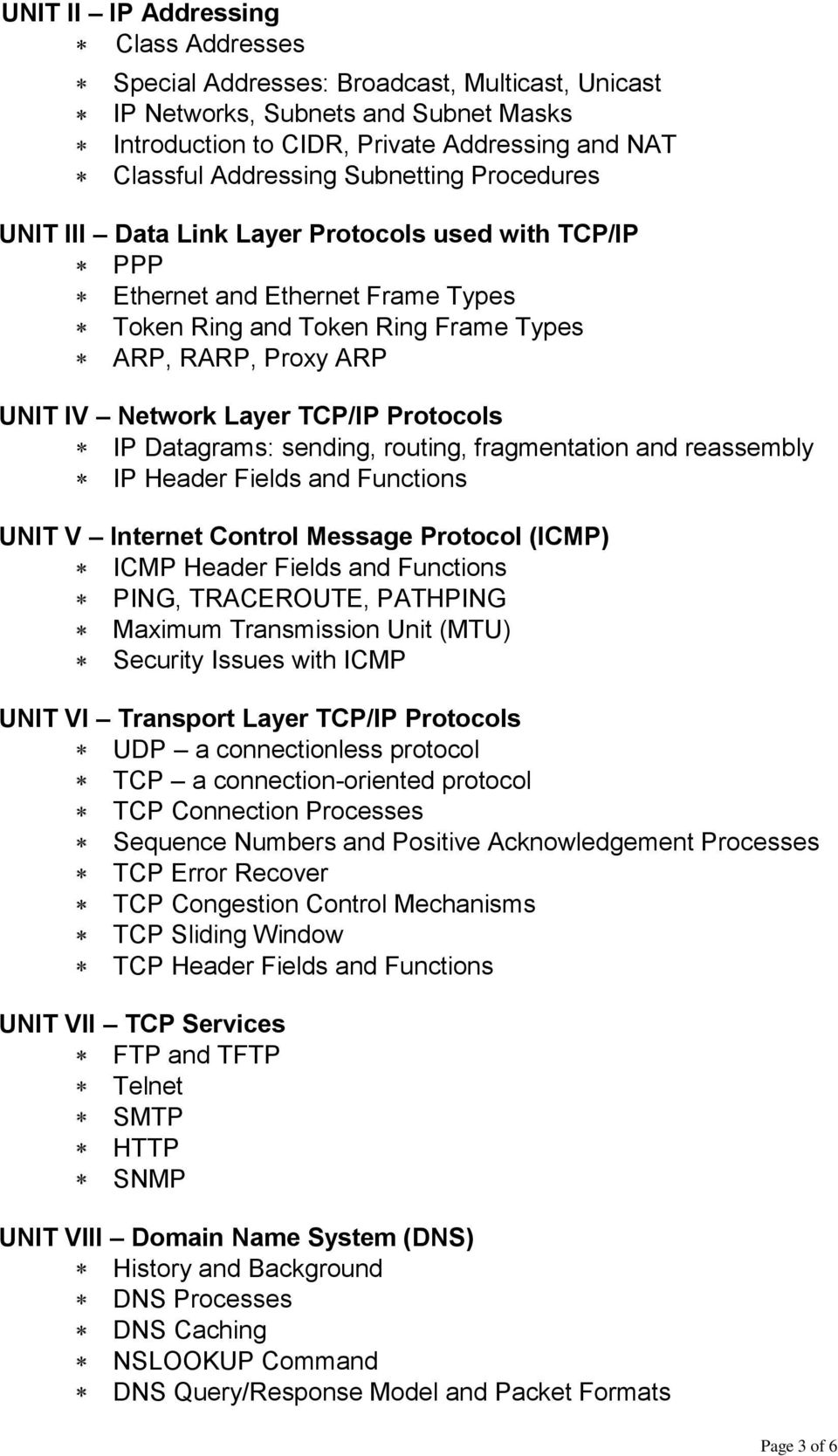 Protocols IP Datagrams: sending, routing, fragmentation and reassembly IP Header Fields and Functions UNIT V Internet Control Message Protocol (ICMP) ICMP Header Fields and Functions PING,