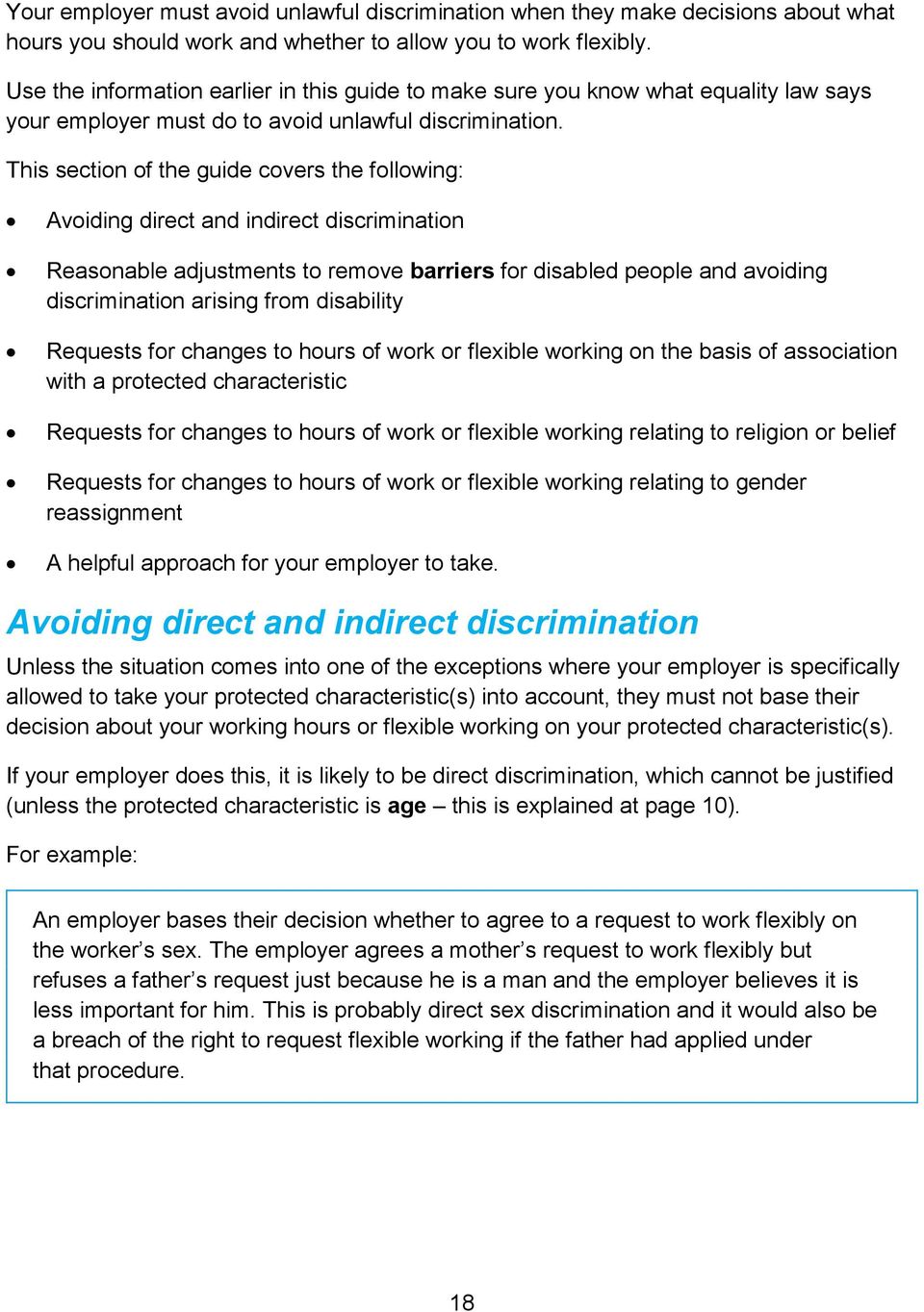 This section of the guide covers the following: Avoiding direct and indirect discrimination Reasonable adjustments to remove barriers for disabled people and avoiding discrimination arising from