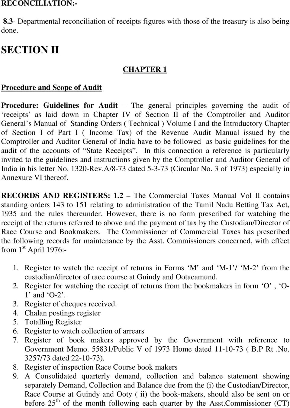 and Auditor General s Manual of Standing Orders ( Technical ) Volume I and the Introductory Chapter of Section I of Part I ( Income Tax) of the Revenue Audit Manual issued by the Comptroller and