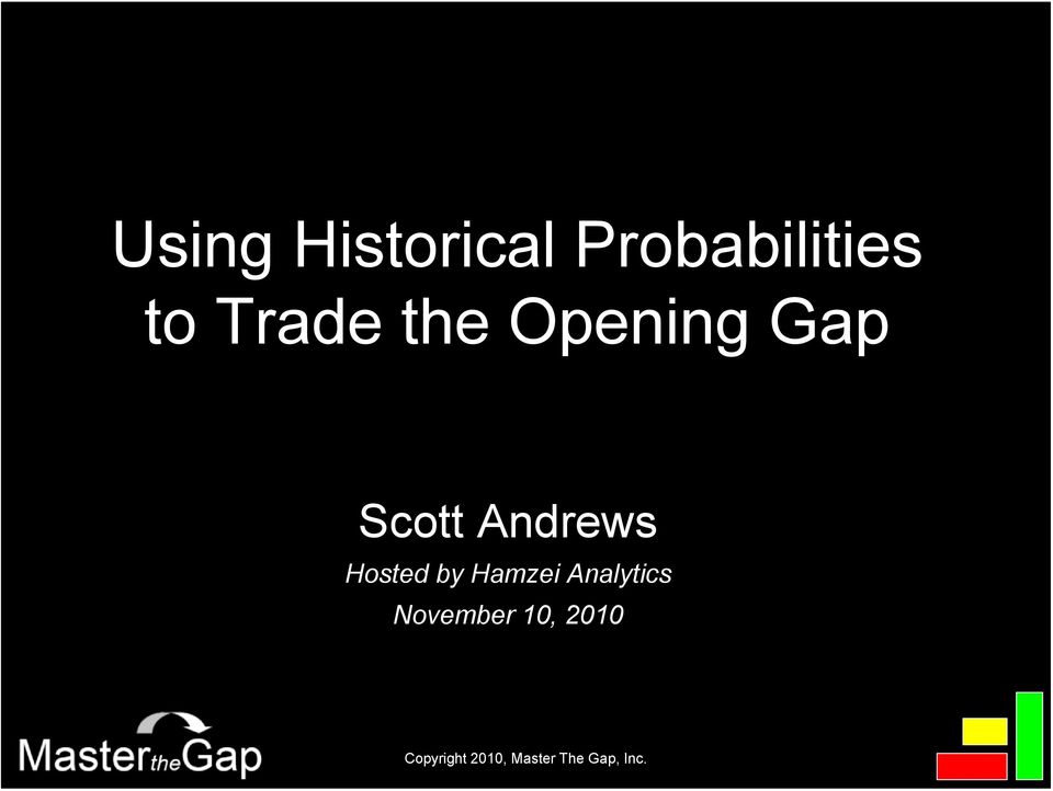 Opening Gap Scott Andrews