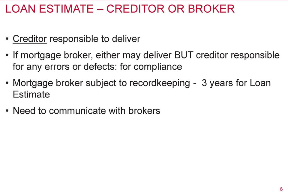 errors or defects: for compliance Mortgage broker subject to
