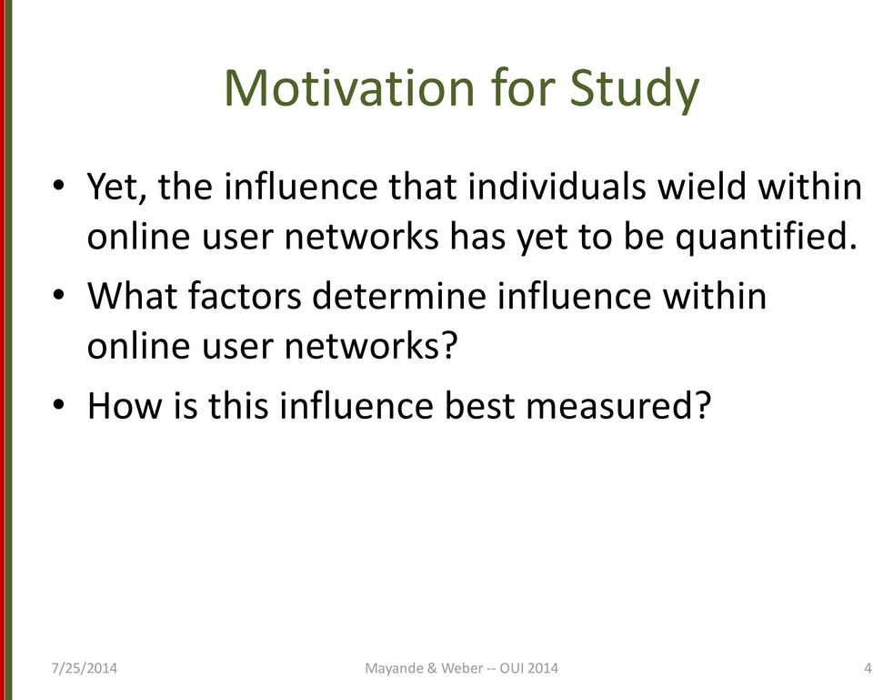 What factors determine influence within online user networks?