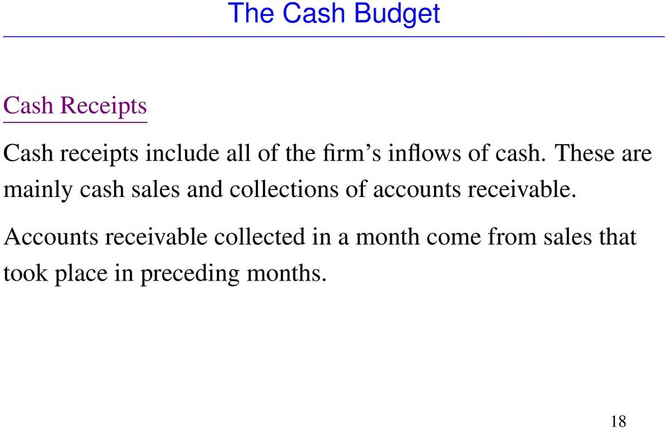 These are mainly cash sales and collections of accounts