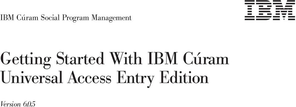 With IBM Cúram Universal