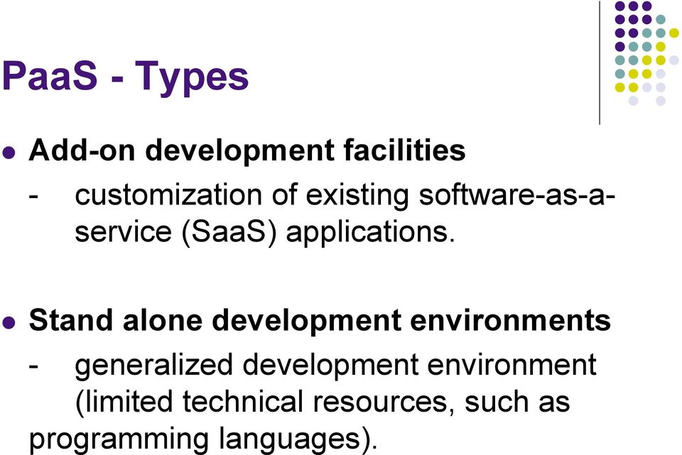 Stand alone development environments - generalized development