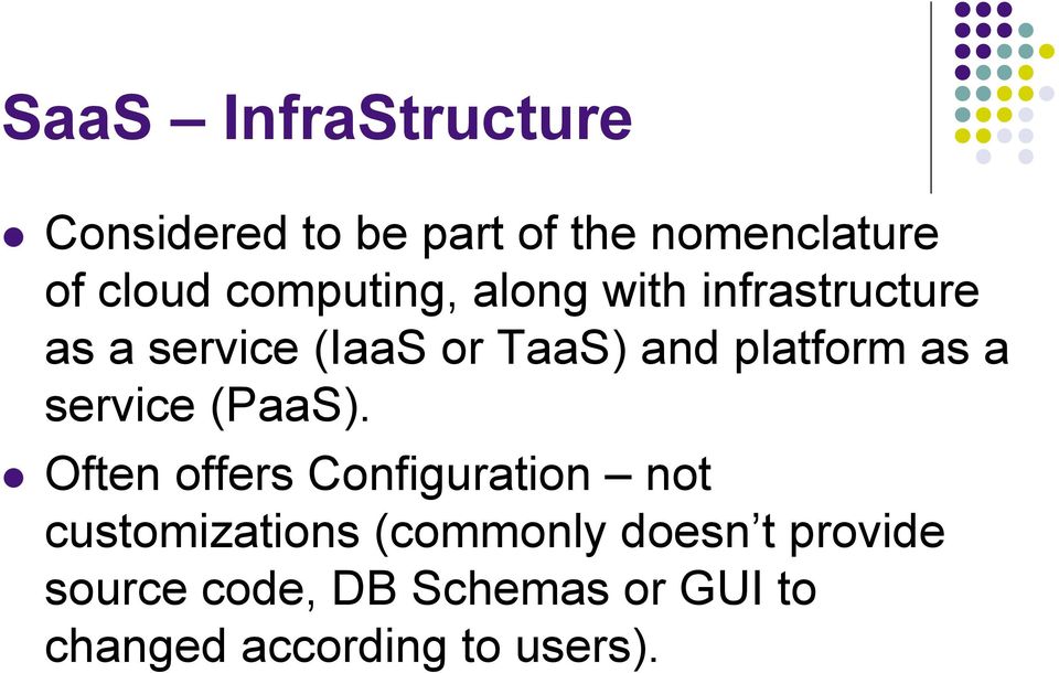 platform as a service (PaaS).