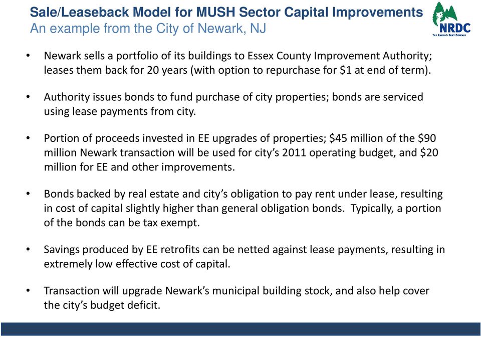 Portion of proceeds invested in EE upgrades of properties; $45 million of the $90 million Newark transaction will be used for city s 2011 operating budget, and $20 million for EE and other