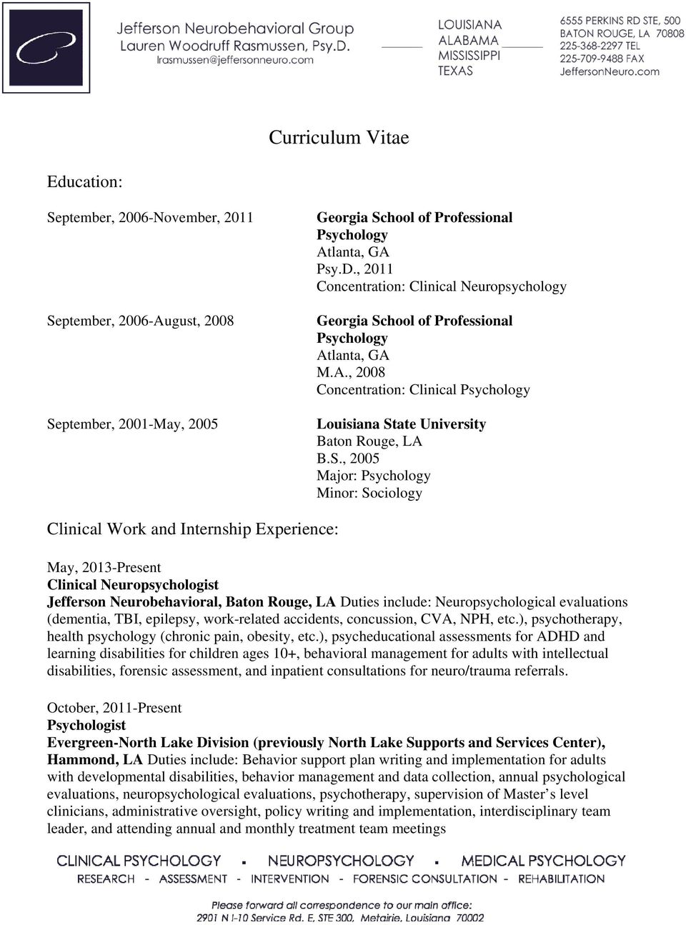 hool of Professional Psychology Atlanta, GA M.A., 2008 Concentration: Clinical Psychology Louisiana St