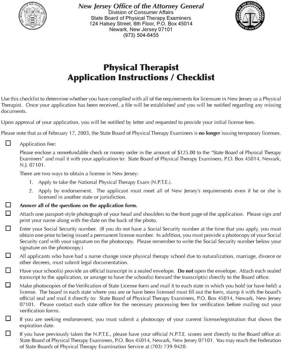 Box 45014 Newark, New Jersey 07101 (973) 504-6455 Physical Therapist Application Instructions / Checklist Use this checklist to determine whether you have complied with all of the requirements for