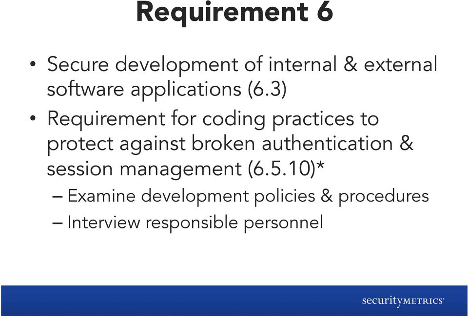 3) Requirement for coding practices to protect against broken