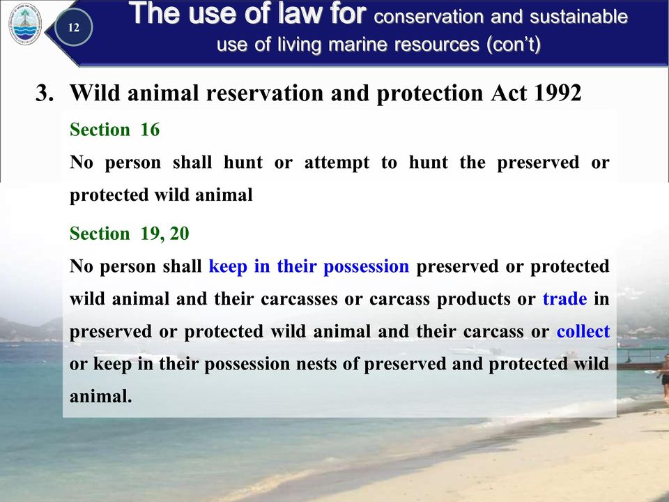 or protected wild animal and their carcasses or carcass products or trade in preserved or protected wild