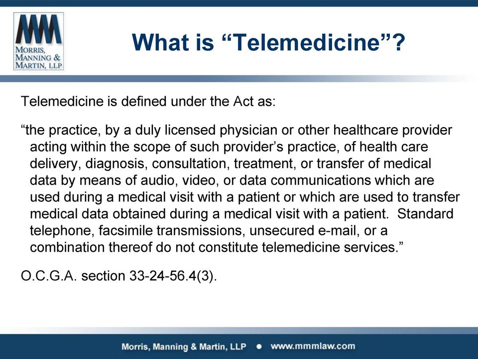 practice, of health care delivery, diagnosis, consultation, treatment, or transfer of medical data by means of audio, video, or data communications which are