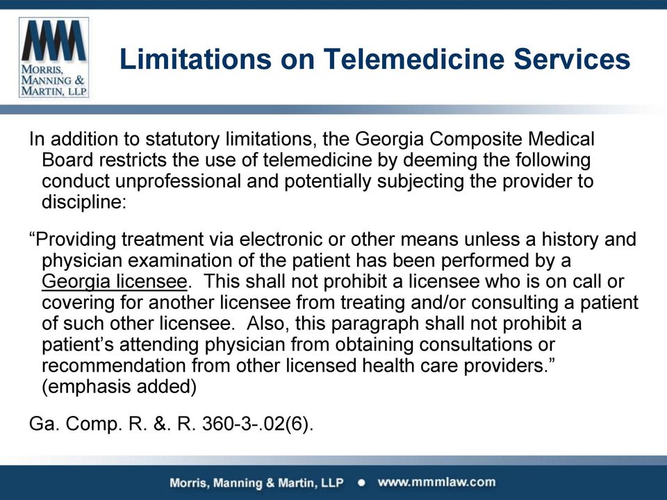 performed by a Georgia licensee. This shall not prohibit a licensee who is on call or covering for another licensee from treating and/or consulting a patient of such other licensee.