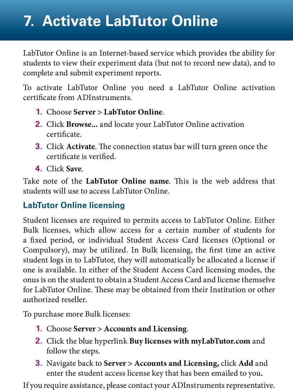 .. and locate your LabTutor Online activation certificate. 3. Click Activate. The connection status bar will turn green once the certificate is verified. 4. Click Save.