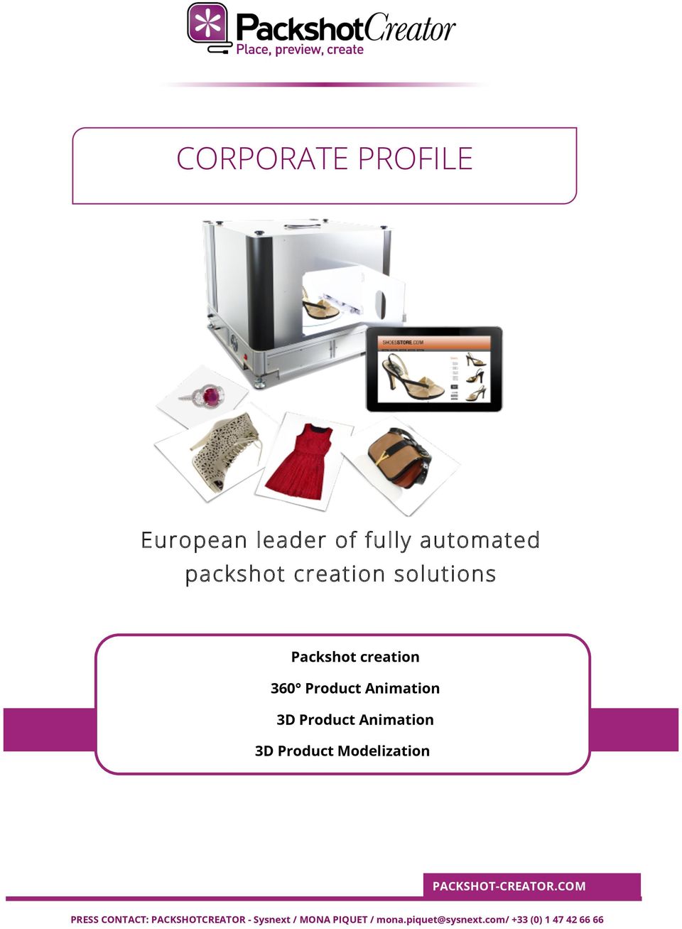 CORPORATE PROFILE. European leader of fully automated packshot creation  solutions. Packshot creation. 360 Product Animation. 3D Product Animation -  PDF Free Download