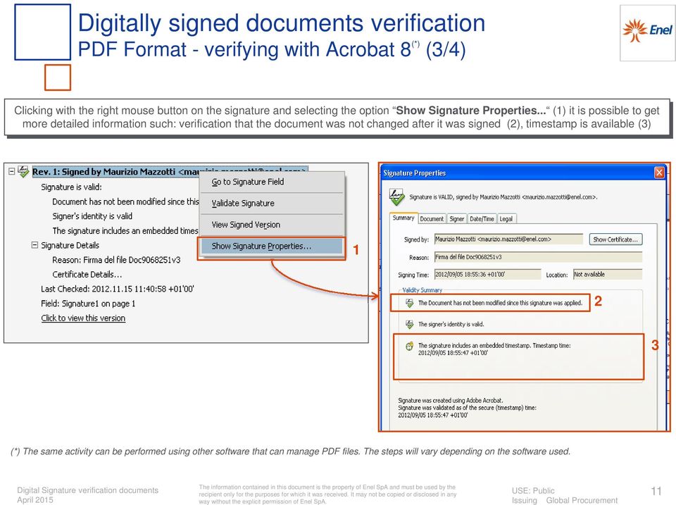 .. (1) it is possible to get more detailed information such: verification that the document was not changed after