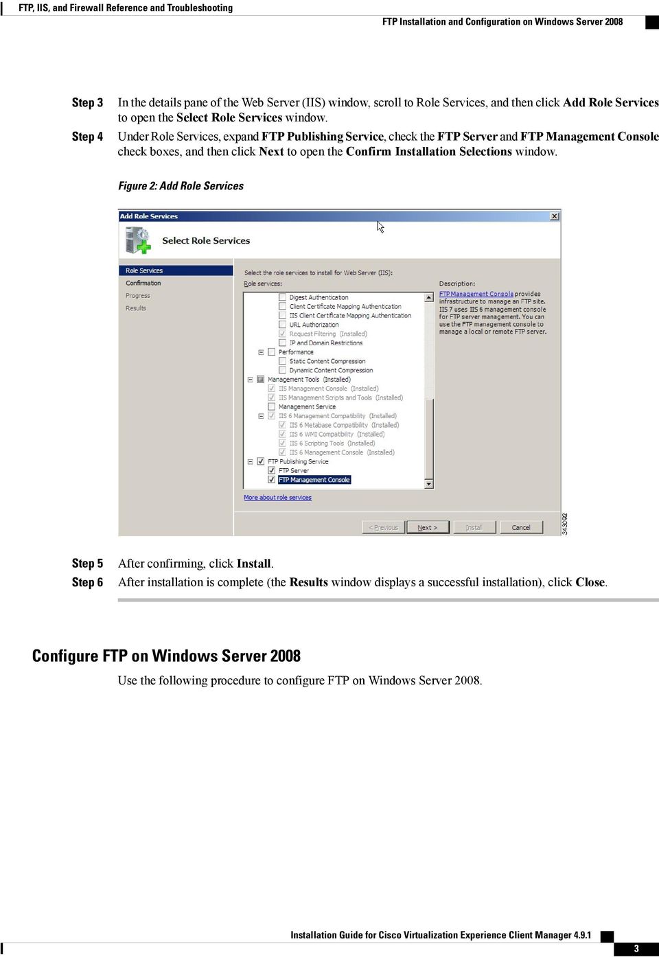 Under Role Services, expand FTP Publishing Service, check the FTP Server and FTP Management Console check boxes, and then click Next to open the Confirm Installation Selections window.