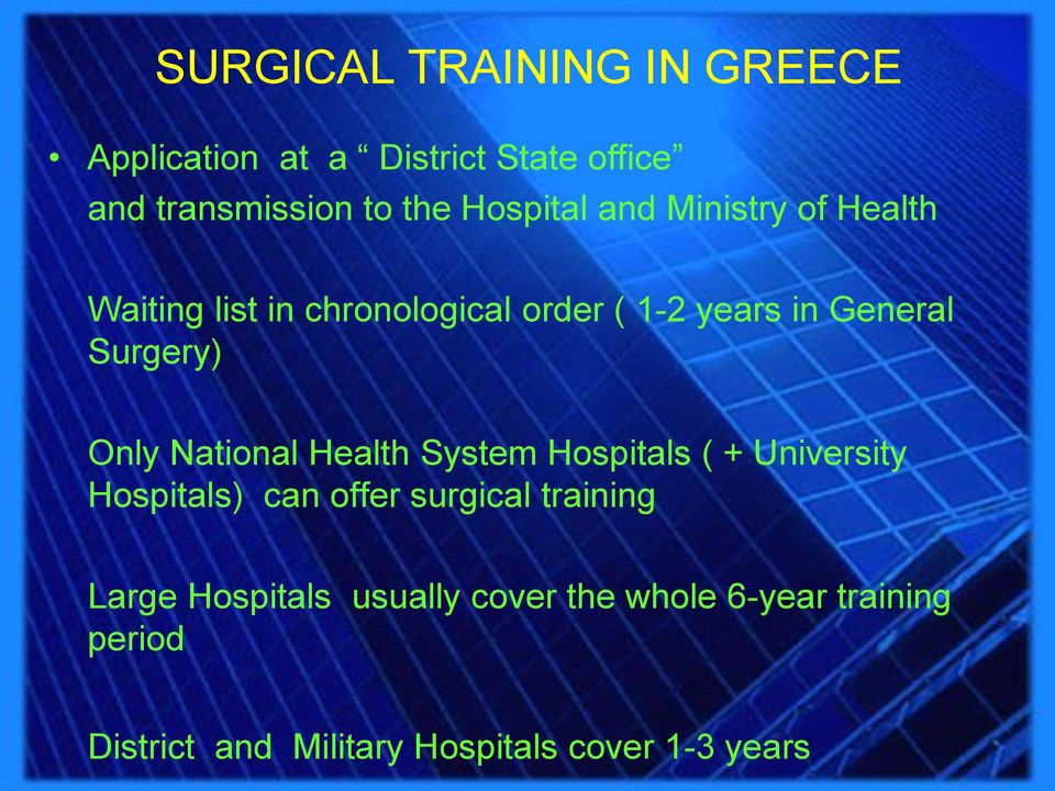 Surgery) Only National Health System Hospitals ( + University Hospitals) can offer surgical