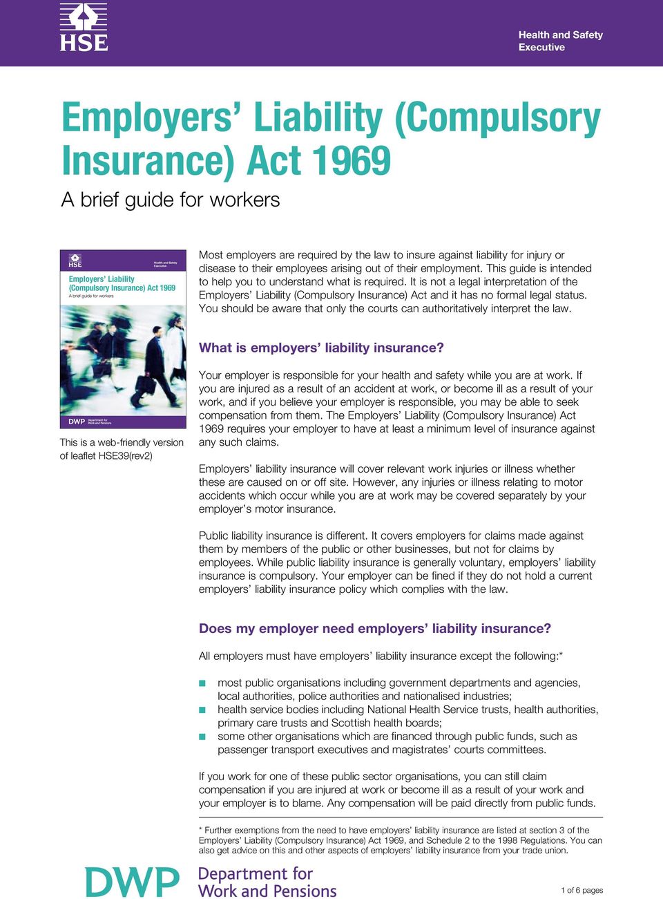 It is not a legal interpretation of the Employers Liability (Compulsory Insurance) Act and it has no formal legal status.