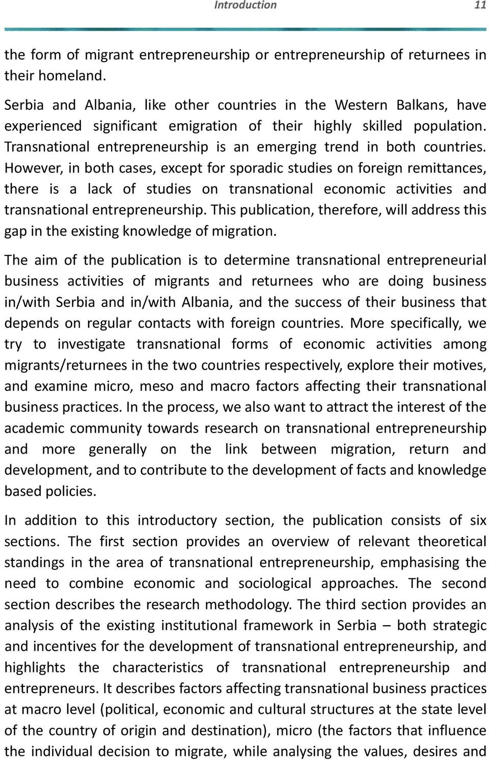 Transnational entrepreneurship is an emerging trend in both countries.